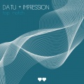 DA TU、Impression - Top Notch