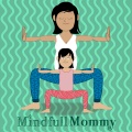 Børnesange Baby TaTaTa、Yoga Music Mindful Mommy - Blide Tanker