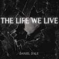 The Life We Live  [Explicit]