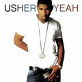 Usher、Lil Jon、Ludacris - Yeah!