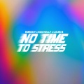 Embody、Iggi Kelly、Louis III - No Time To Stress
