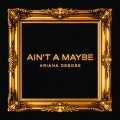 Ain't A Maybe (Explicit)