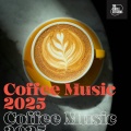 Coffee Music 2025 by The Circle Sessions (Explicit)