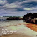 Relax: With The Vibrant Ocean Music