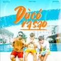 Boyzed、MC Wiz、Nguyên - Dù Có Ra Sao