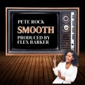 Peoples、Flex Barker、Pete Rock - Smooth