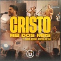 Cristo Rei dos Reis (Ao Vivo)