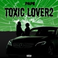 Toxic Lover2 (Explicit)