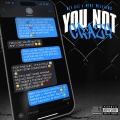 You Not Crazy (feat. Mike Williams)(Explicit)