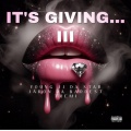 IT'S GIVING... III (Yeah, Ho!) [Explicit]