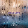 Pique - Cold Love