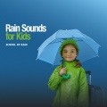 Rain Sounds for Kids