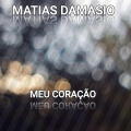 Matias Damasio - Meu coração