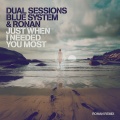 dual sessions、Blue System、Ronan - Just When I Needed You Most