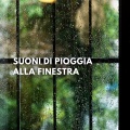 Suoni di Pioggia alla Finestra