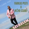 Bódi Csabi、Farkas Pisti - Szerelem