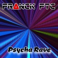 Franck FTC - Psycha Rave