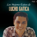 Los Mejores Éxitos de Lucho Gatica Vol. 1