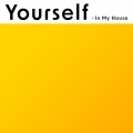 In My House - Yourself