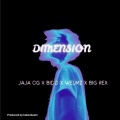 Jaja OG、Bido、Welmz、Big Rex - Dimension