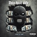 This fast life (Explicit)