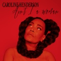 Caroline Henderson - Ain't I a woman