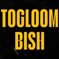 Togloom Bish (Explicit)