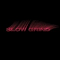 Slow Grind (Explicit)