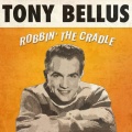 Tony Bellus - Robbin' the Cradle