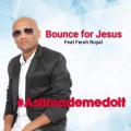 #Ashmademedoit、Feroh Royal - Bounce for Jesus