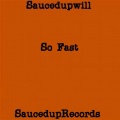 So Fast (Explicit)