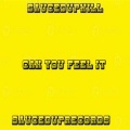 Can You Feel It (Explicit)