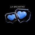 Doja Prod、Lipa DJ、ROSE BEAT - La Bachatax