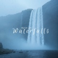 Rush of Waterfalls (Natural Escape to Calmness and Relaxation)