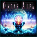 Ondas Alfa、Aveda Blue、Binaural Beats Experience - Ritmos Binaurales para el Estudio Óptimo