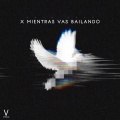 Doja Prod、ROSE BEAT、Lipa DJ - X Mientras Vas Bailando