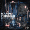 Wander Through Quiet Streets