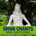 Shiva Chants - Hindi Adaptations