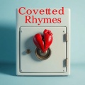 Coveted Rhymes (Explicit)