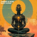 Jaques Le Noir - Magic Flowers