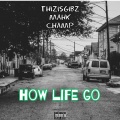 How Life Goes (Explicit)