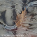 Thleilaxu | To The Fields