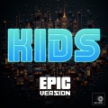 Kids (Epic Version)