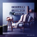 Chilled Lounge Music
