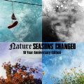 Seasons Changed: 10 Year Anniversary Edition (Explicit)
