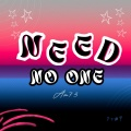 一人游 (Need No One)