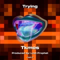 Tkmos - Trying