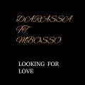 LOOKING FOR LOVE