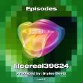 lilcereal39624 - Episodes