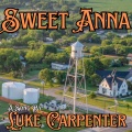 Luke Carpenter - Sweet Anna